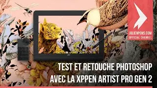 Test et retouche Photoshop avec la XPPen Artist Pro 16 Gen 2