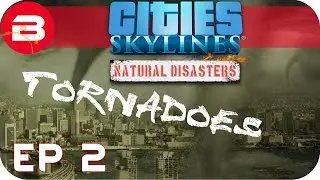 Cities Skylines Natural Disasters Gameplay - THE WINDY CITY (Hard Scenario) #2