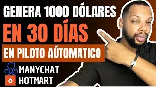 Hotmart + Manychat: Genera $1000 en 30 D&iacute;as (&iexcl;EN PILOTO AUTOM&Aacute;TICO!)🔥