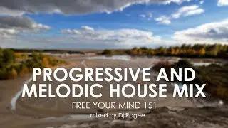 Melodic and Progressive House Mix. Free your mind 151 - mixed by Dj Ragee