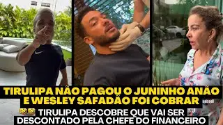TIRULIPA N&Atilde;O PAGOU CACHE DO JUNINHO AN&Atilde;O E WESLEY SAFAD&Atilde;O FOI COBRAR AO CHEFE DO FINANCEIRO
