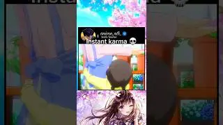 Instant karma