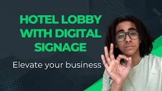 Elevate Your Hotel Lobby with Digital Signage That Works