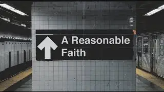 What Is Faith | Science versus Scripture - Part 2: A Reasonable Faith