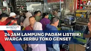 24 Jam Lampung Padam Listrik! Warga Serbu Beli Mesin Genset