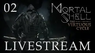 Mortal Shell DLC | The Virtuous Cycle Livestream Part 2