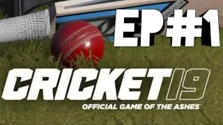 Cricket 19 Career mode Ep#1