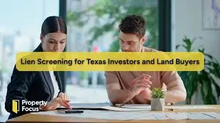 Lien Screening for Texas Investors and Land Buyers