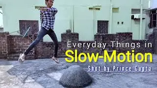 Slomo Shot by Prince Gupta