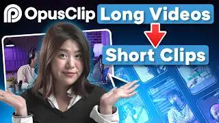 OpusClip Tutorial: Turn Long Videos into 10 Shorts Automatically