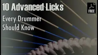 10 Advanced Licks Every Drummer Should Know - Free Pdf Transcriptions