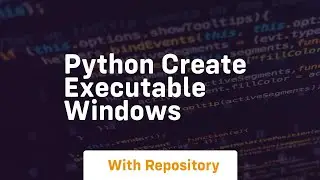 python create executable windows