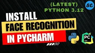 Как установить распознавание лиц в Pycharm | В Windows / Mac OS | Установка с помощью DLIB и CMAKE [2024]