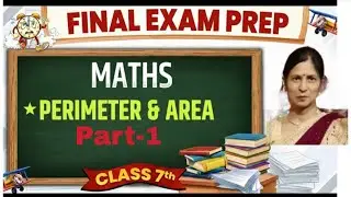 Perimeter and Area Maths | Class 7 |Complete Last Minute Revision Part 1🔥