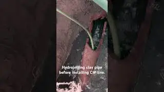 Hydrojeting clay pipe before installing CIPL
