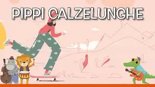 Pippi calzelunghe - Canzoni per bambini