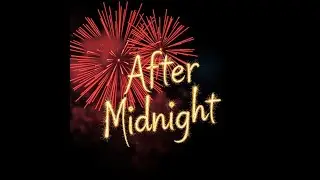 After Midnight (New Years Party Edit)