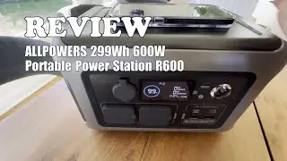 ALLPOWERS R600 299Wh 600W Power Station Review: UPS & Fast Charging 2025