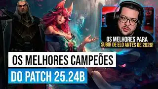 Melhores Campeões do Patch 25.24b (É TEEEEETRA!)