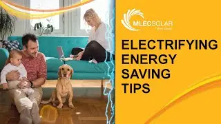 10 Electrifying Energy Saving Tips