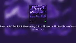 Undawata BY: FunkX & Mxrcenary (Ultra Slowed + Pitched Down Version) - DJ. CARL 2026🇵🇭