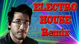 Markiplier Electro-House Remix