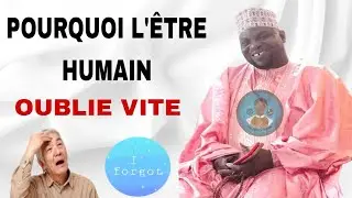 Pourquoi l'être humain oublie vite # Djata Ibrahim Konate