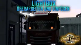 🚚💡 ETS2 Local Mods: LIGHTBOX 🔧✨ &Uuml;berarbeiten & Einf&uuml;gen