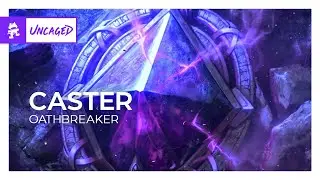 Caster - Oathbreaker [Trap | Monstercat]