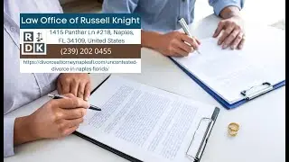 Uncontested Divorce in Naples, Florida by Russell Knight