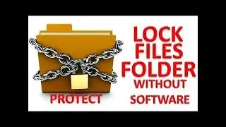 how to lock folders without any software with password for all windows
