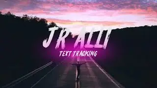 JR ALLI Text Tracking TUTORIAL! | One Last Ride.. End of Summer 2018 | After Effects