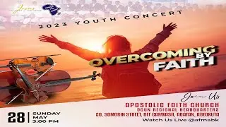 2023 Youth Concert 28-05-2023. Apostolic Faith Church Ogun Region