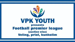 🔴LIVE🎦 ॥ VPK FOOTBALL PREMIRE LEAGUE DAY 1 ॥