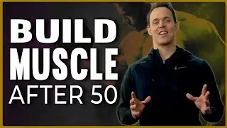 Practical Guide to Building Muscle After 50