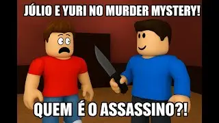 🔥 &ldquo;J&uacute;lio e Yuri no Murder Mystery! Quem &eacute; o Assassino?!&rdquo;