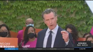 Gov. Newsom expresses outrage over Supreme Court draft on Roe v. Wade
