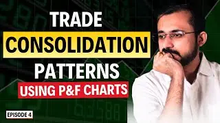 Learn To Trade Consolidation Patterns | Ep 04 | Kaushik Akiwatkar | The Noiseless Trader