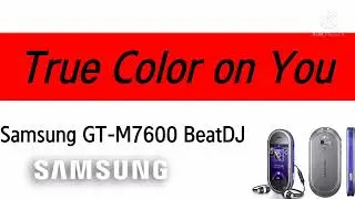 Samsung GT-M7600 BeatDJ &mdash;True Color on You