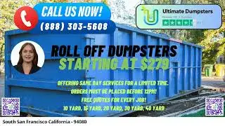 South San Francisco California - Same Day Dumpster Rentals Starting $289