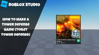 How to make a Tower Defense Game in Roblox! [Part 10: Revamp](Roblox Studio Scripting Tutorial 2024)