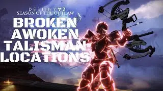 Destiny 2 Broken Awoken Talisman Locations (Hideout, Spider's Web & Green) Key Of Light & Darkness