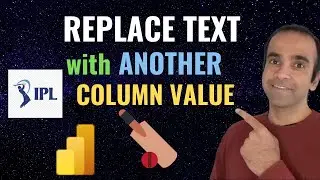 How to REPLACE TEXT with VALUE from ANOTHER COLUMN?//Beginner's Guide to Power BI in 2025 #ipl2025