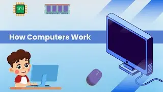 How Do Computers Work? Learn Computer Science For Kids | Educational Videos