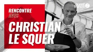 &laquo; J&rsquo;ai envie de transmettre aux jeunes &raquo; : Christian Le Squer, un chef cuisinier &eacute;toil&eacute;