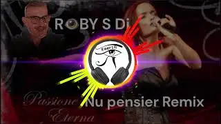 NU PENSIER REMIX ROBY S DJ