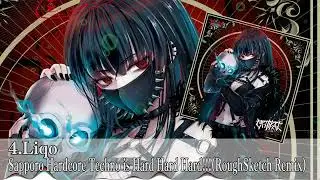 Liqo - Sapporo Hardcore Techno is Hard Hard Hard!!!(RoughSketch Remix)