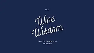 Wine Wisdom Episode 2 - 2019 Chambourcin with Lewis