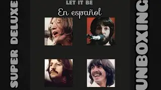Let It Be Super Deluxe Unboxing. Primeras impresiones.
