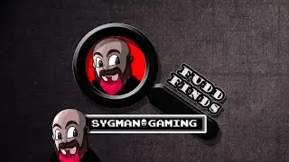 Fudd Finds Sygman Gaming (Shout out)
